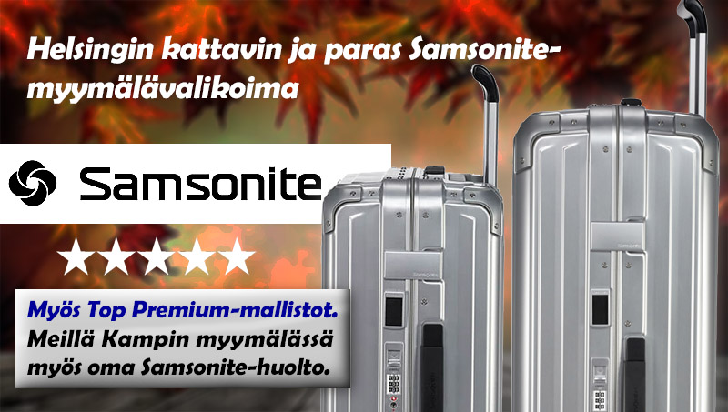 Samsonite matkalaukut, laaja mallisto ja korjaus, huoltopalvelut, NT-Bags, Kamppi Helsinki